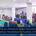 Berusia 6 Tahun, Politeknik Negeri Nunukan Semakin Kokoh Hadirkan Pendidikan Berkualitas di Perbatasan