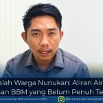 Dua Masalah Warga Nunukan: Aliran Air Terhenti & Kebutuhan BBM yang Belum Penuh Terpenuhi